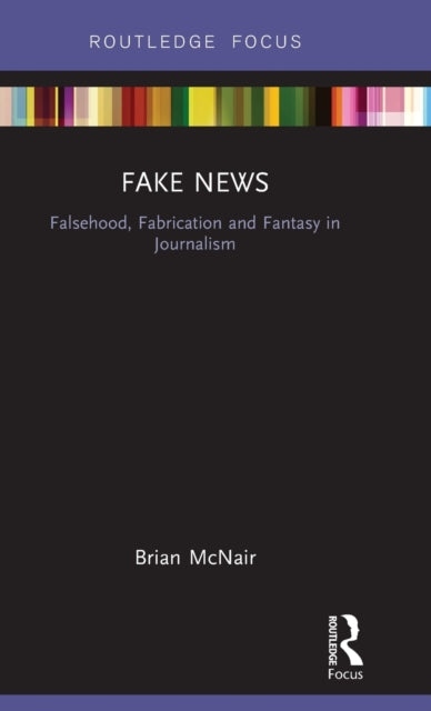 Book cover of: Fake News. By: Brian McNair