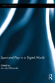 Book cover of: Sport and Play in a Digital World. By: Ivo Van Hilvoorde