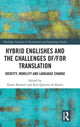 Book cover of: Hybrid Englishes and the Challenges of and for Translation