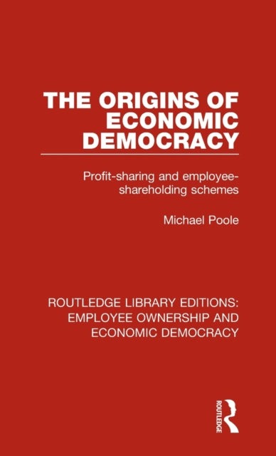 Book cover of: Origins of Economic Democracy. By: Poole, Michael