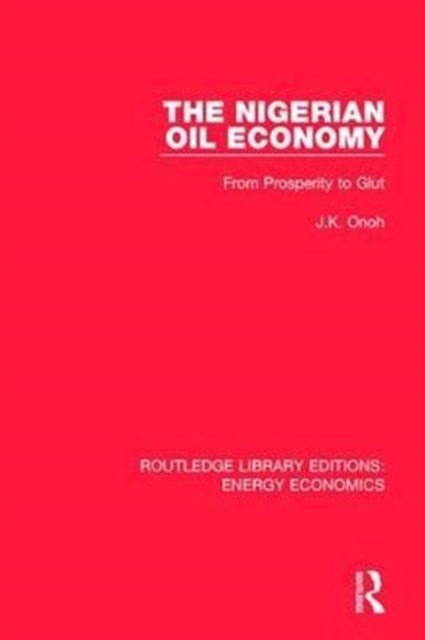 Book cover of: Nigerian Oil Economy. By: J. K. Onoh