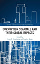 Book cover of: Corruption Scandals and their Global Impacts. By: Omar E. Hawthorne