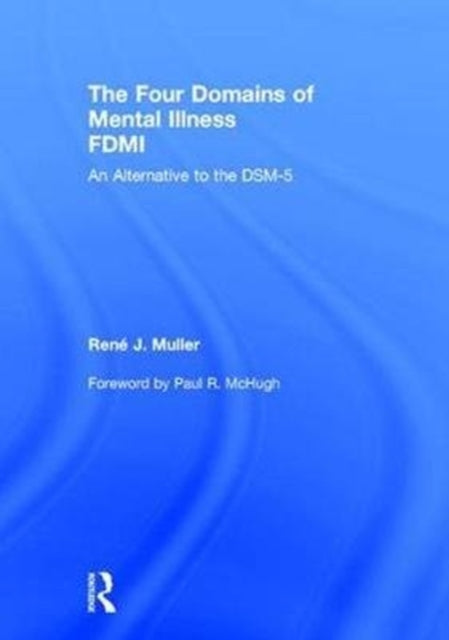 Book cover of: Four Domains of Mental Illness. By: René J. Muller