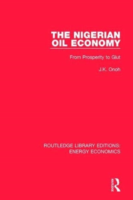 Book cover of: Nigerian Oil Economy. By: J. K. Onoh
