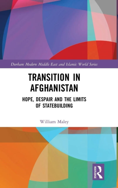 Book cover of: Transition in Afghanistan. By: William Maley