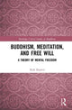 Book cover of: Buddhism, Meditation, and Free Will. By: Rick Repetti