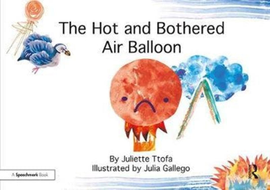 Book cover of: Hot and Bothered Air Balloon. By: Juliette Ttofa