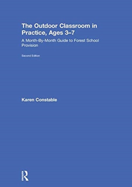 Book cover of: Outdoor Classroom in Practice, Ages 3–7. By: Karen Constable