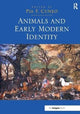 Book cover of: Animals and Early Modern Identity. By: Pia F. Cuneo