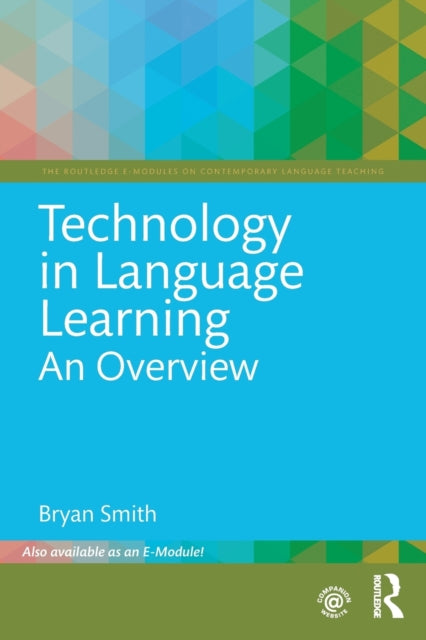 Book cover of: Technology in Language Learning: An Overview. By: Bryan Smith