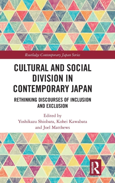Book cover of: Cultural and Social Division in Contemporary Japan. By: Yoshikazu Shiobara