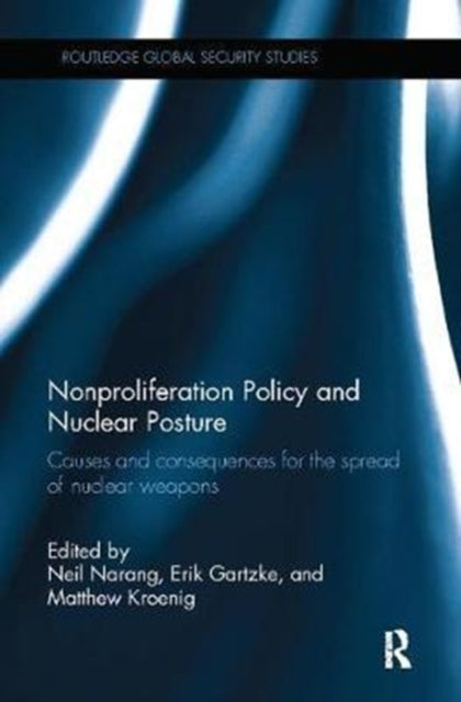 Book cover of: Nonproliferation Policy and Nuclear Posture. By: Neil Narang