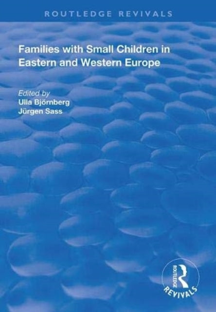 Book cover of: Families with Small Children in Eastern and Western Europe. By: Ulla Björnberg