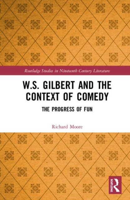Book cover of: W.S. Gilbert and the Context of Comedy. By: Richard Moore