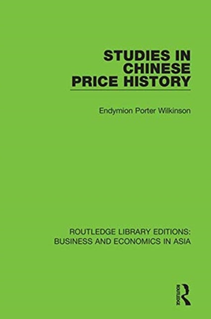 Book cover of: Studies in Chinese Price History. By: Endymion Porter Wilkinson