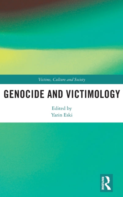 Book cover of: Genocide and Victimology. By: Yarin Eski
