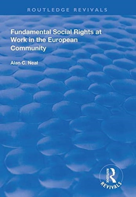 Book cover of: Fundamental Social Rights at Work in the European Community. By: Alan C. Neal