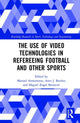 Book cover of: Use of Video Technologies in Refereeing Football and Other Sports. By: Manuel Armenteros