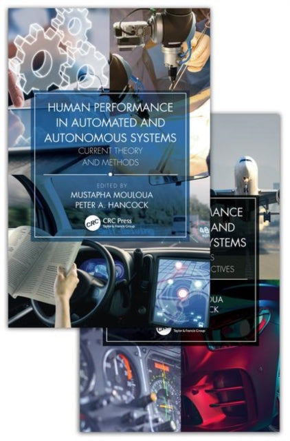 Book cover of: Human Performance in Automated and Autonomous Systems, Two-Volume Set. By: Mustapha Mouloua