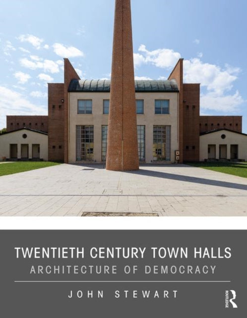 Book cover of: Twentieth Century Town Halls. By: John Stewart
