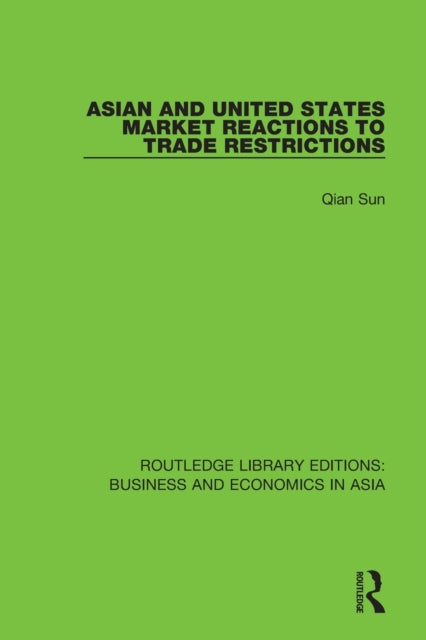 Book cover of: Asian and United States Market Reactions to Trade Restrictions. By: Qian Sun