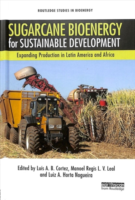 Book cover of: Sugarcane Bioenergy for Sustainable Development. By: Luis A. B. Cortez