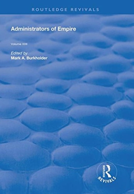 Book cover of: Administrators of Empire. By: Mark A. Burkholder