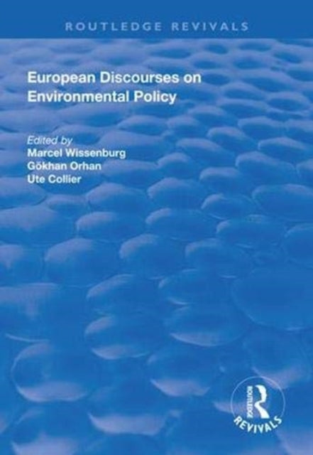 Book cover of: European Discourses on Environmental Policy. By: Marcel Wissenburg