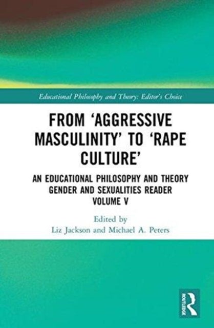 Book cover of: From ‘Aggressive Masculinity’ to ‘Rape Culture’. By: Liz Jackson