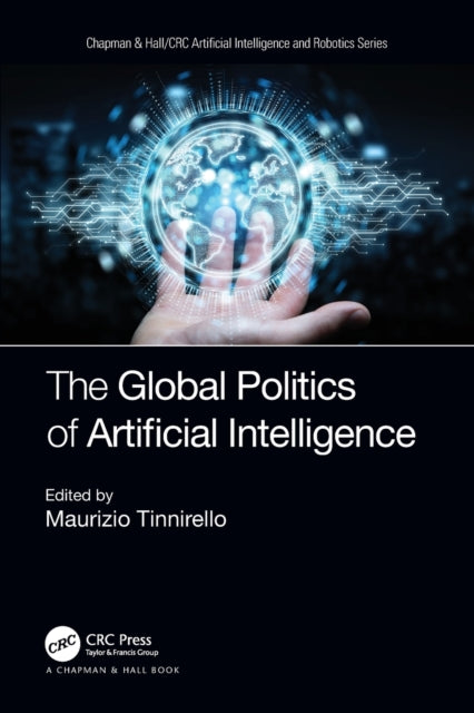 Book cover of: Global Politics of Artificial Intelligence. By: Maurizio Tinnirello