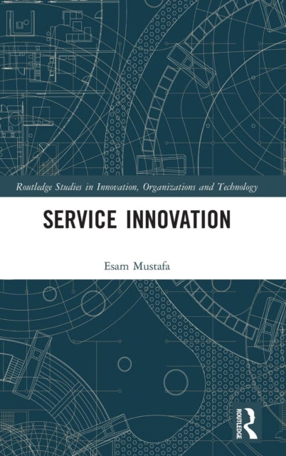 Book cover of: Service Innovation. By: Esam Mustafa