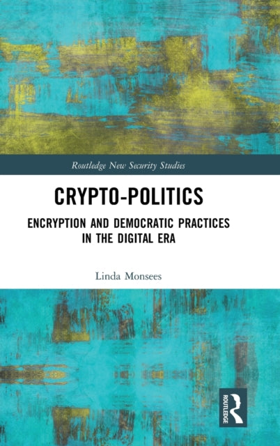 Book cover of: Crypto-Politics. By: Linda Monsees