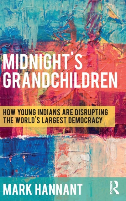 Book cover of: Midnight’s Grandchildren. By: Mark Hannant