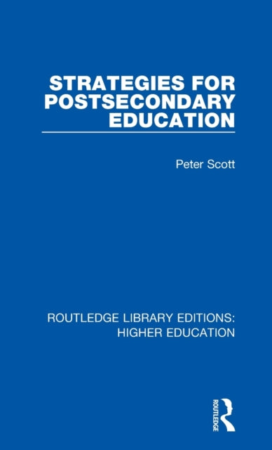 Book cover of: Strategies for Postsecondary Education. By: Scott, Peter