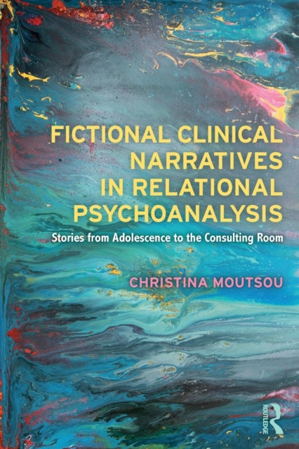 Book cover of: Fictional Clinical Narratives in Relational Psychoanalysis. By: Christina Moutsou