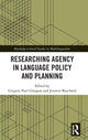 Book cover of: Researching Agency in Language Policy and Planning. By: Gregory Paul Glasgow
