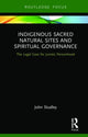 Book cover of: Indigenous Sacred Natural Sites and Spiritual Governance. By: John Studley