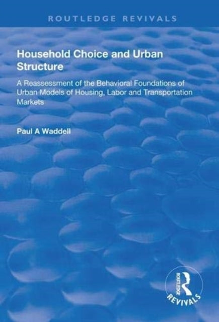 Book cover of: Household Choice and Urban Structure. By: Paul A. Waddell