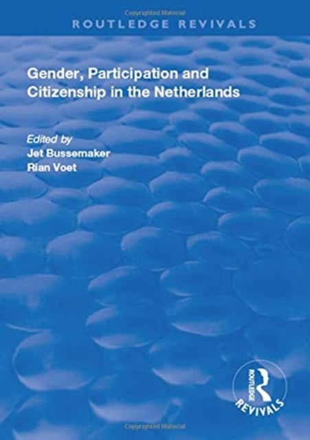 Book cover of: Gender, Participation and Citizenship in the Netherlands. By: Jet Bussemaker