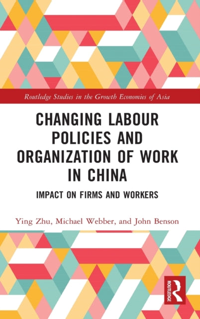 Book cover of: Changing Labour Policies and Organization of Work in China. By: Ying Zhu