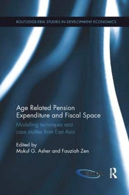 Book cover of: Age Related Pension Expenditure and Fiscal Space. By: Mukul G. Asher