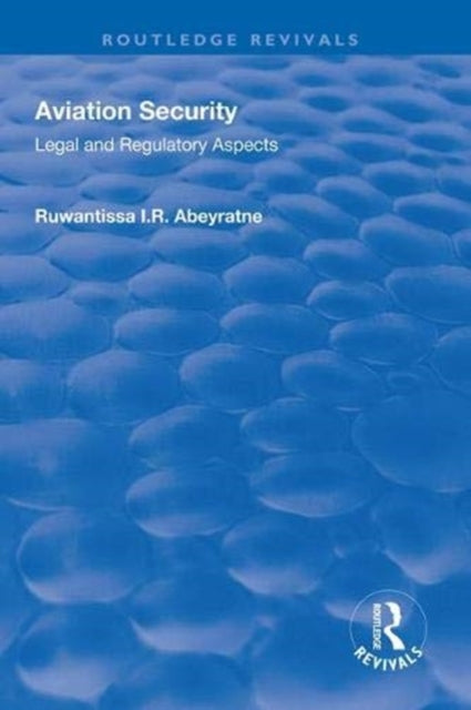 Book cover of: Aviation Security. By: R. I. R. Abeyratne
