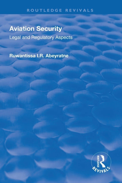 Book cover of: Aviation Security. By: R. I. R. Abeyratne