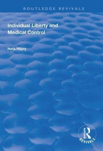 Book cover of: Individual Liberty and Medical Control