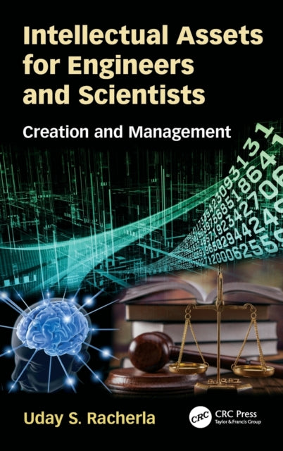 Book cover of: Intellectual Assets for Engineers and Scientists. By: Uday S. Racherla