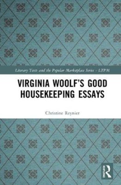 Book cover of: Virginia Woolf’s Good Housekeeping Essays. By: Christine Reynier
