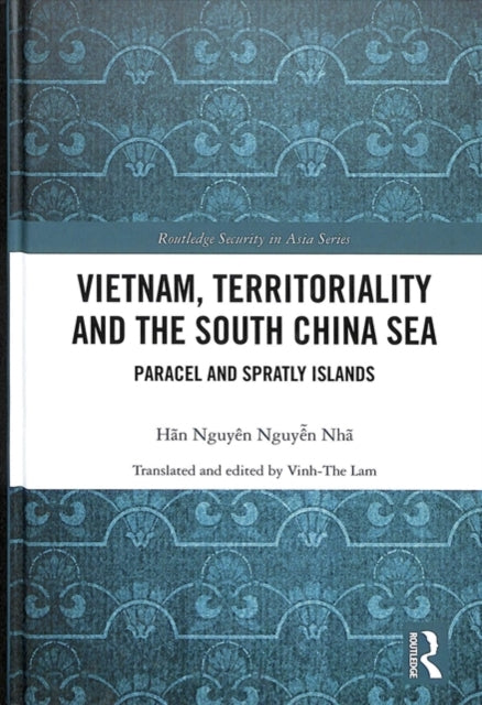 Book cover of: Vietnam, Territoriality and the South China Sea. By: Nhã Nguyen