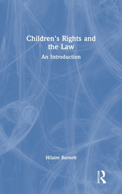 Book cover of: Children's Rights and the Law. By: Hilaire Barnett