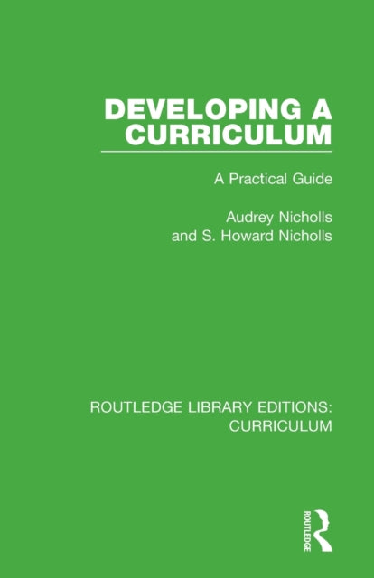 Book cover of: Developing a Curriculum. By: Audrey Nicholls