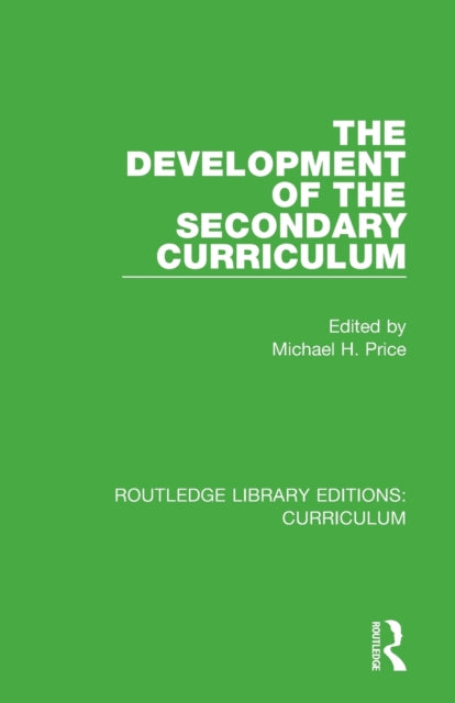 Book cover of: Development of the Secondary Curriculum. By: Michael H. Price